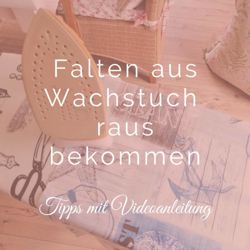 Bügeleisen und Wachstuchstoff: Falten aus Wachstuch entfernen