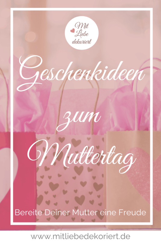 Geschenkideen zum Muttertag