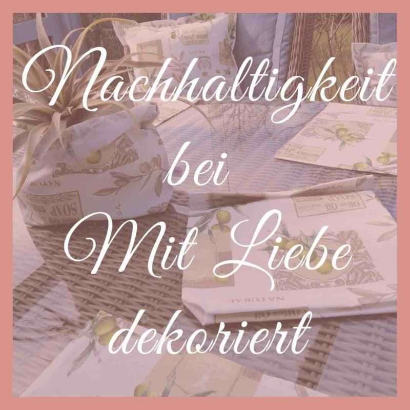 Nachhaltigkeit bei Mit Liebe dekoriert